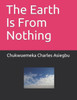 The Earth Is From Nothing