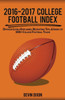 2016-2017 College Football Index: Division Levels Explained, Recruiting Tips, & Index Of 850+ College Football Teams