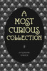A Most Curious Collection