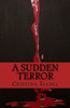 A Sudden Terror