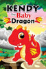 Kendy The Baby Dragon: Bedtime Stories For Kids, Baby Books, Kids Books, ChildrenS Books, Preschool Books, Toddler Books, Ages 3-5, Kids Picture Book (Dragon Books For Kids)