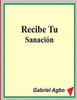 Recibe Tu Sanación (Spanish Edition)