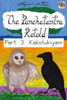 The Panchatantra Retold Part 3 Kakolukiyam