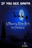 If You See Santa - A Funny Rhyming Book For Christmas: A Rhyming Picture Book For Christmas