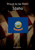 Proud To Be From Idaho (Home Town Pride)