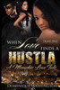 When Love Finds A Hustla: A Memphis Love Tale
