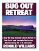 Bug Out Retreat: A Step-By-Step Beginner's Guide On How To Find, Build, And Stockpile The Perfect Retreat To Bug Out To In A Disaster