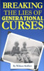 Breaking The Lies Of Generational Curses