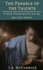 The Parable Of The Talents: A New Perspective On An Ancient Story