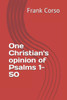 One Christian'S Opinion Of Psalms 1-50