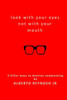 Look With Your Eyes Not With Your Mouth: 5 Killer Ways To Destroy Complaining
