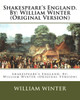 Shakespeare'S England. By: William Winter (Original Version)