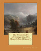 The Vicissitudes Of Evangeline. By: Elinor Glyn (Classics)