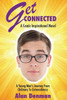 Get Connected: A Young Man'S Journey From Ordinary To Extraordinary