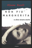 Non Più Margherita E Altre Strane Storie (Italian Edition)