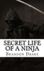 Secret Life Of A Ninja