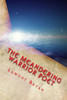 Meandering Poet Warrior: Chronicles Of A Lone Soul (The Poet Warrior Chronicles)