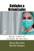 Cuidados A Ostomizados: Notas Sobre El Cuidado De Heridas (Spanish Edition)
