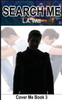 Search Me (Cover Me)
