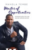 Master Of Opportunities: Discover How You Can Master Opportunities
