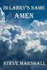 In Larry'S Name, Amen