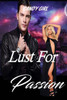 Lust For Passion (Lust Series)