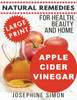 Apple Cider Vinegar - Large Print Edition: Natural Remedies For Health, Beauty And Home