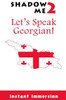 Shadow Me 2: Let'S Speak Georgian! (Shadow Me Language Series)