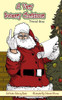 A Very Sweary Christmas Adult Coloring Book Travel Size: A Travel Size Coloring Book For Adults With Funny And Mature Holiday Scenes, Patterns, And Swears (Sweary Adult Coloring Books)