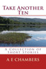 Take Another Ten: A Collection Of Short Stories