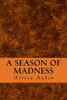 A Season Of Madness