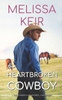 The Heartbroken Cowboy (The Cowboys Of Whisper, Colorado)