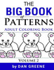 The Big Book Of Patterns Volume 2: Adult Coloring Book For Stress Relief: Amazing Pattern Coloring Pages