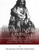 The Irish Potato Famine: The History And Legacy Of The Mass Starvation In Ireland During The 19Th Century