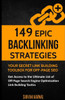 149 Epic Backlinking Strategies: Your Secret Link Building Toolbox For Off-Page: Get Access To The Ultimate List Of Off-Page Search Engine Optimization Link Building Tactics