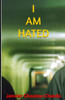 I Am Hated (The Usurper: And Other Stories)