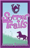 Summer Trails: Book 1 Of The Summer Trails Series