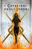 I Cavalieri Degli Inferi (La Regina Degli Inferi) (Italian Edition)