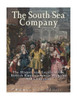 The South Sea Company: The History Of The British EmpireS South American Stock Company