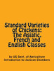 Standard Varieties Of Chickens: The Asiatic, French And English Classes