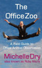 The Office Zoo: A Field Guide To Office Animal Observation (Funny Field Guides)