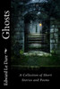 Ghosts: A Collection Of Short Stories And Poems