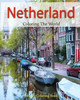Netherland Coloring The World: Sketch Coloring Book (Travel Coloring Adults)