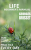 Life Beginner'S Manual: Take Charge Of Your Life