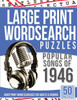Large Print Wordsearches Puzzles Popular Songs Of 1946: Giant Print Word Searches For Adults & Seniors