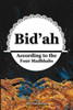 Bid'Ah According To The Four Madhhabs