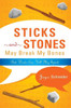 Sticks And Stones May Break My Bones: But Words Can Kill My Spirit