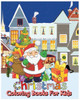 Christmas Coloring Books For Kids: Coloring & Activity Book (Find Differences Games, Dot To Dot Games, Mazes And Word Games For Kids) (100 Pages)