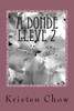 A Donde Lleve 2 (Chicago) (Spanish Edition)