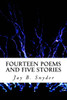 Fourteen Poems And Five Stories